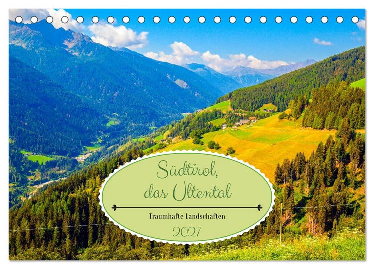 Produktbild: S&uuml;dtirol, das Ultental Traumhafte Landschaften (Tischkalender 2027 DIN A5 quer), CALVENDO Monatskalender