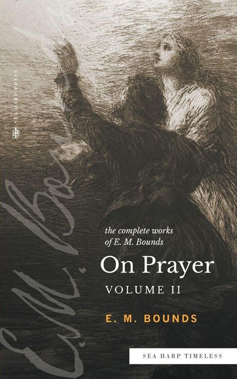 Produktbild: The Complete Works of E.M. Bounds On Prayer