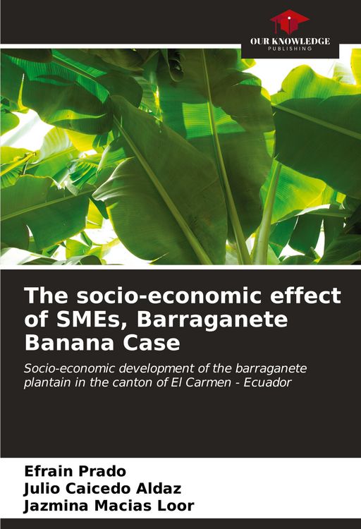 Produktbild: The socio-economic effect of SMEs, Barraganete Banana Case
