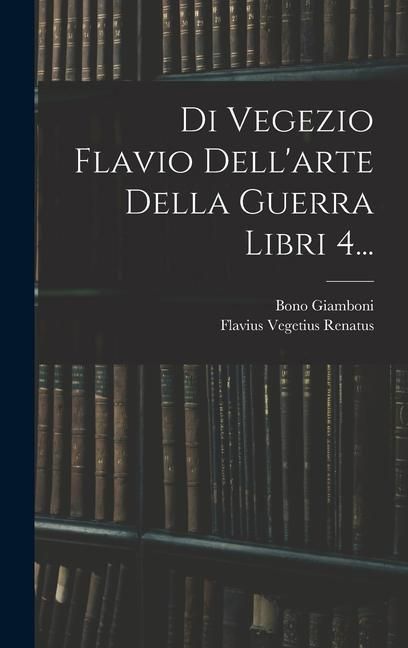 Produktbild: Di Vegezio Flavio Dell'arte Della Guerra Libri 4...