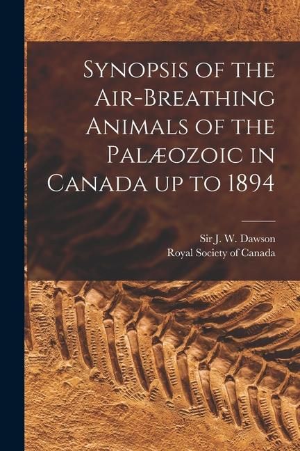 Produktbild: Synopsis of the Air-breathing Animals of the Pal&aelig;ozoic in Canada up to 1894 [microform]