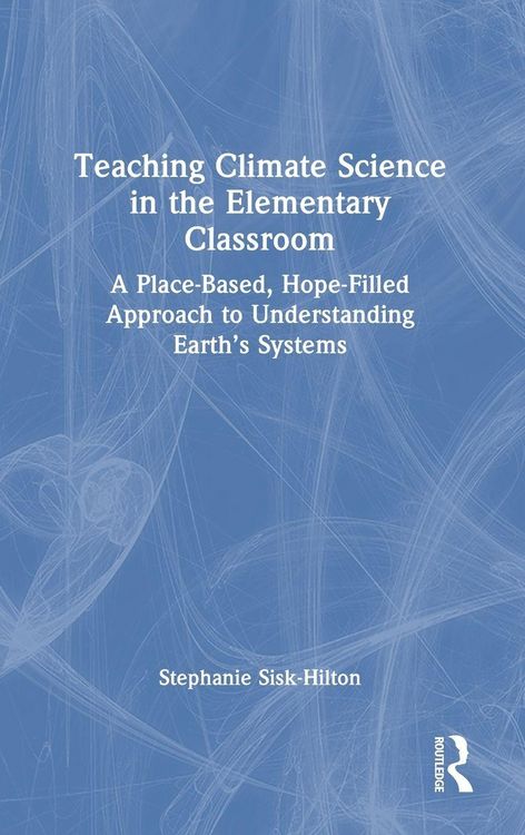 Produktbild: Teaching Climate Science in the Elementary Classroom