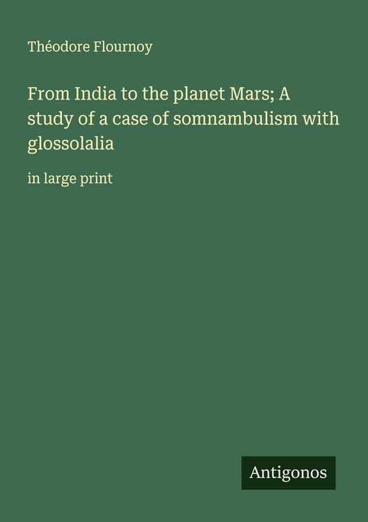 Produktbild: From India to the planet Mars; A study of a case of somnambulism with glossolalia