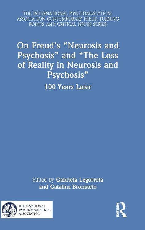 Produktbild: On Freud's "Neurosis and Psychosis" and "The Loss of Reality in Neurosis and Psychosis"