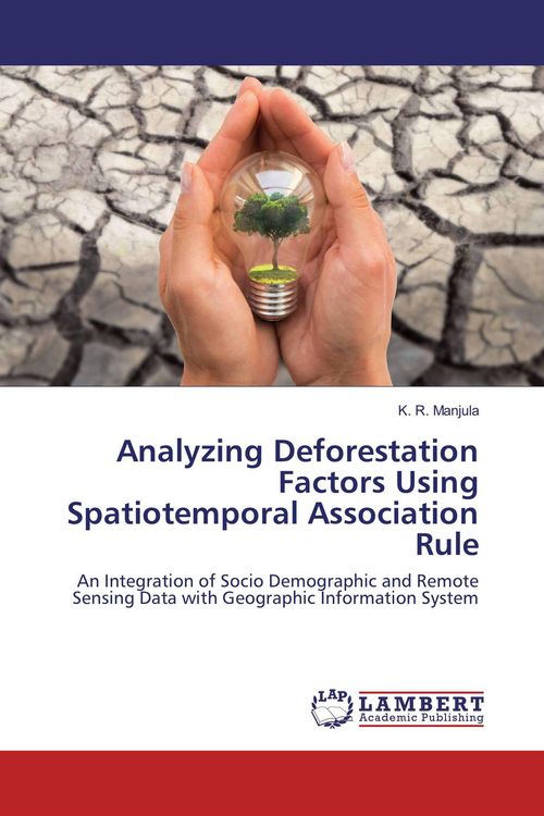 Produktbild: Analyzing Deforestation Factors Using Spatiotemporal Association Rule
