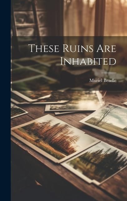 Produktbild: These Ruins Are Inhabited