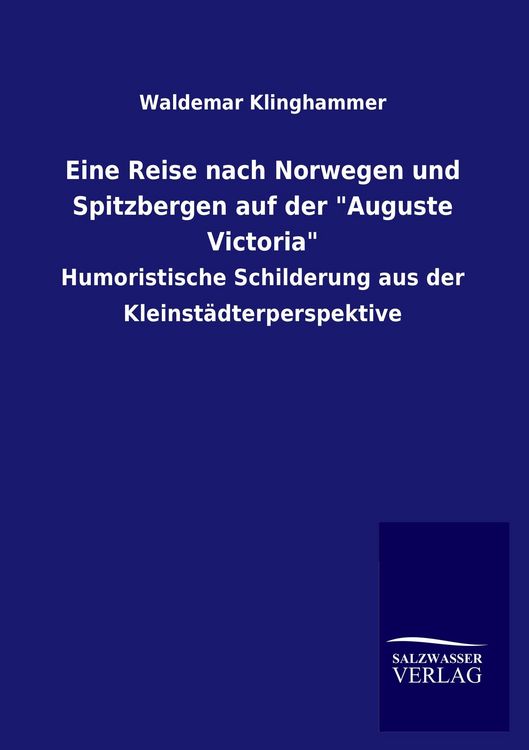 Produktbild: Eine Reise nach Norwegen und Spitzbergen auf der "Auguste Victoria"