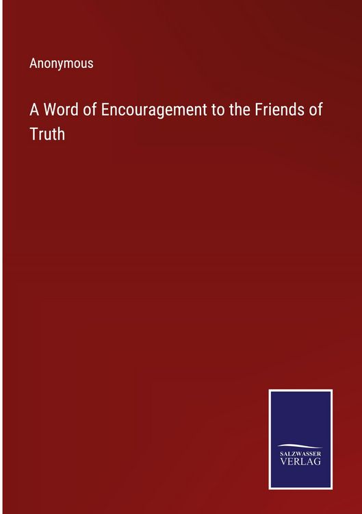 Produktbild: A Word of Encouragement to the Friends of Truth