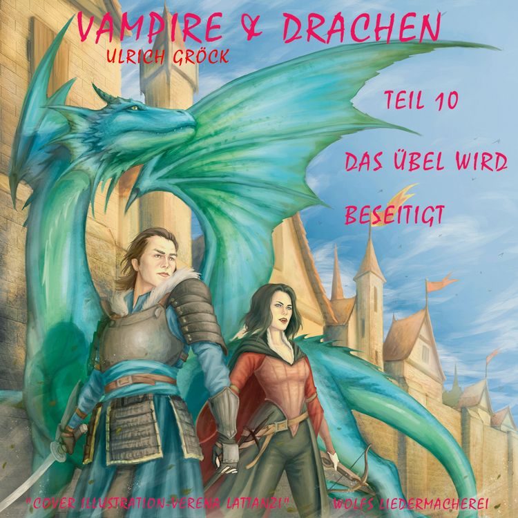 Produktbild: Das &Uuml;bel wird beseitigt - Vampire und Drachen (Teil 10)