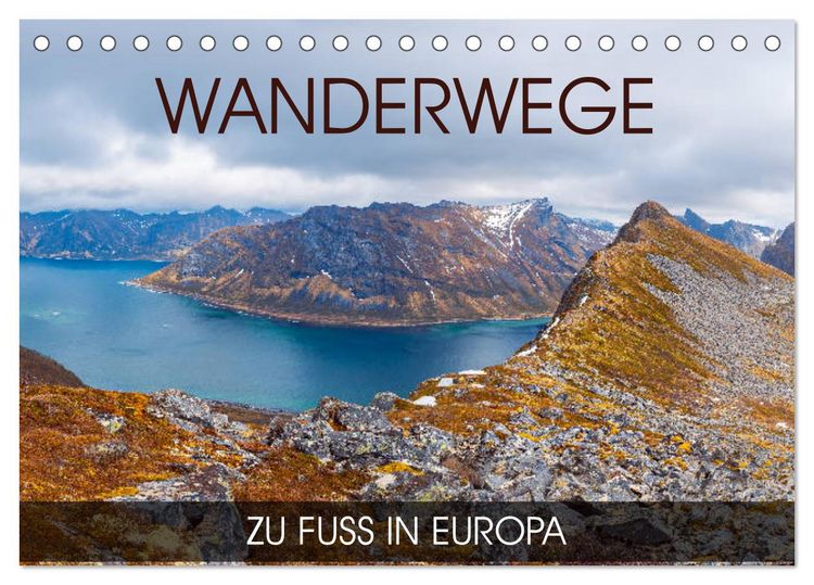 Produktbild: Wanderwege - zu Fu&szlig; in Europa (Tischkalender 2026 DIN A5 quer), CALVENDO Monatskalender