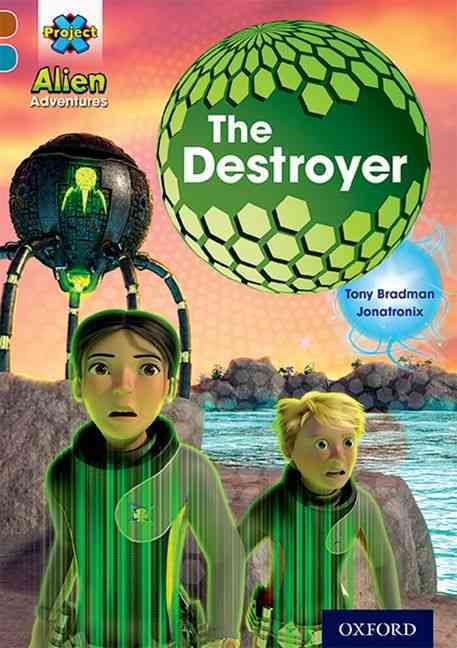 Produktbild: Project X Alien Adventures: Brown Book Band, Oxford Level 9: The Destroyer