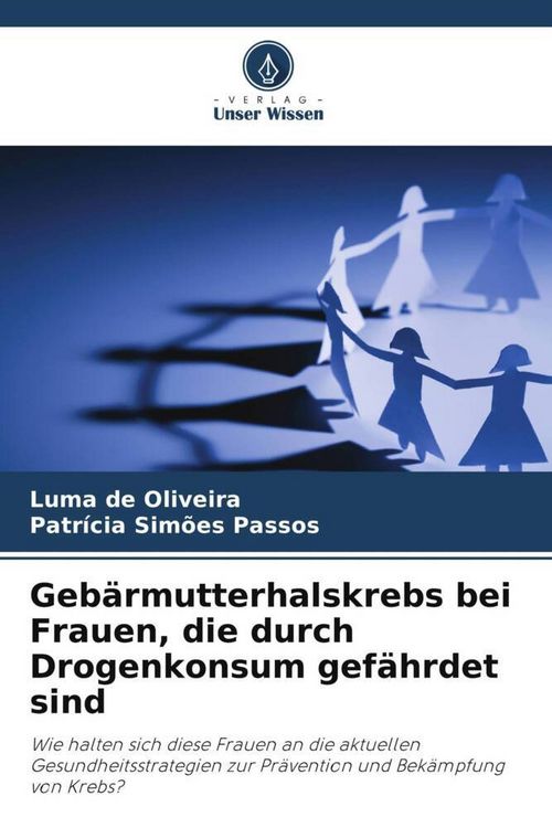 Produktbild: Geb&auml;rmutterhalskrebs bei Frauen, die durch Drogenkonsum gef&auml;hrdet sind