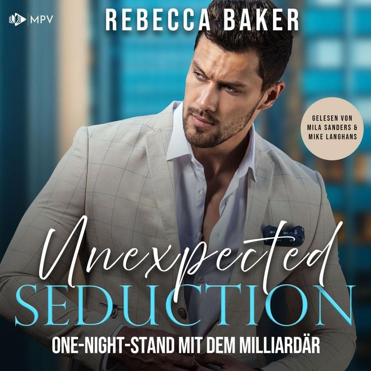 Produktbild: Unexpected Seduction: One-Night-Stand mit dem Milliard&auml;r