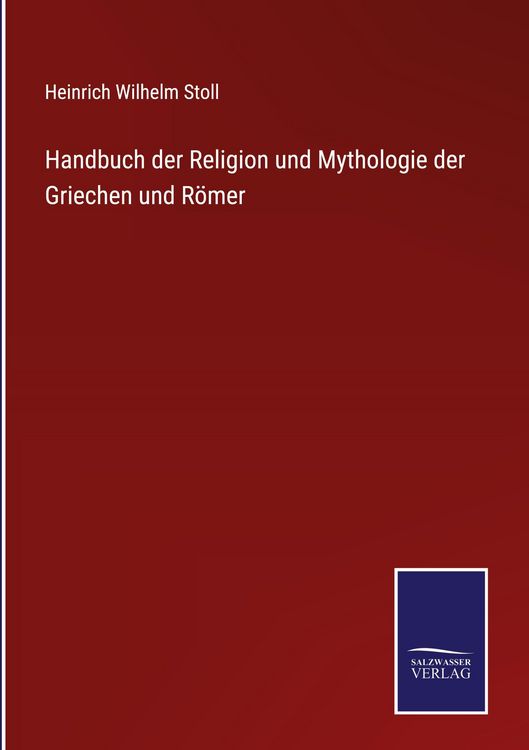 Produktbild: Handbuch der Religion und Mythologie der Griechen und R&ouml;mer