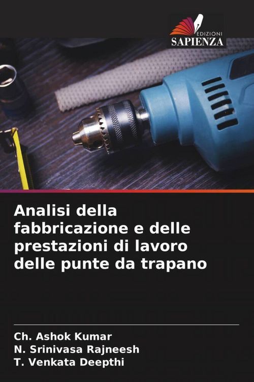 Produktbild: Analisi della fabbricazione e delle prestazioni di lavoro delle punte da trapano