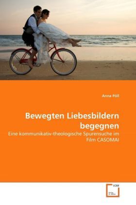 Produktbild: P&ouml;ll, A: Bewegten Liebesbildern begegnen