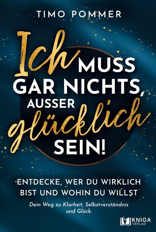 Produktbild: Ich muss gar nichts, au&szlig;er gl&uuml;cklich sein!