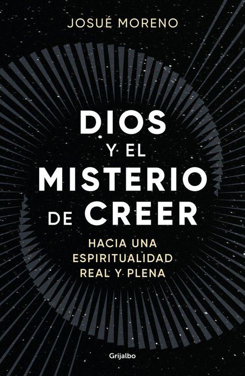 Produktbild: Dios Y El Misterio de Creer: Hacia Una Espiritualidad Real Y Plena / God and the Mystery of Belief: Towards a Real and Full Spirituality