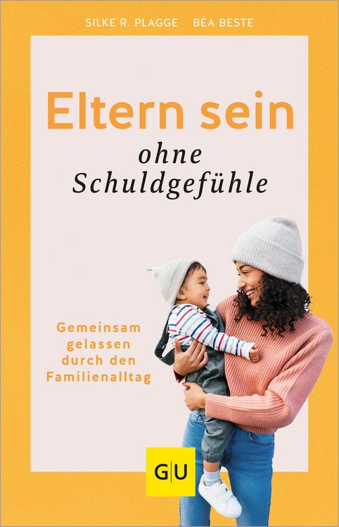 Produktbild: Eltern sein ohne Schuldgef&uuml;hle