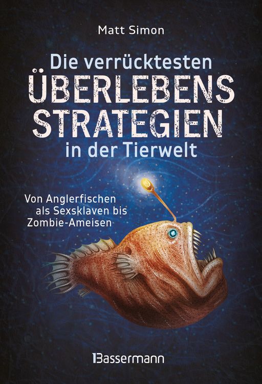 Produktbild: Die verr&uuml;cktesten &Uuml;berlebensstrategien in der Tierwelt
