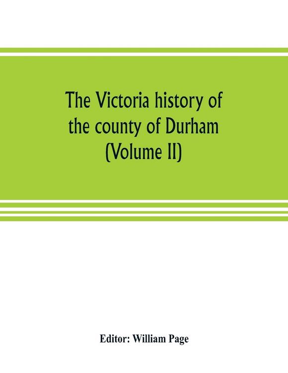 Produktbild: The Victoria history of the county of Durham (Volume II)