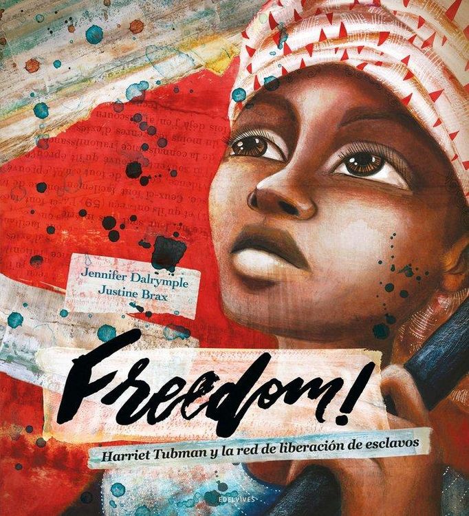Produktbild: Freedom! : Harriet Tubman y la red de liberaci&oacute;n de esclavos