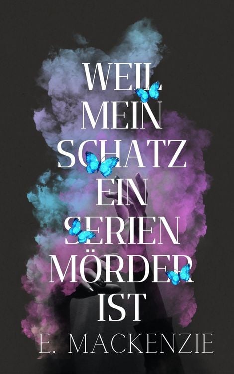 Produktbild: Weil mein Schatz ein Serienm&ouml;rder ist