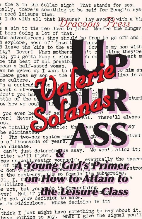 Produktbild: Up Your Ass; and A Young Girl's Primer on How to Attain to the Leisure Class