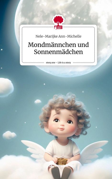 Produktbild: Mondm&auml;nnchen und Sonnenm&auml;dchen. Life is a Story - story.one