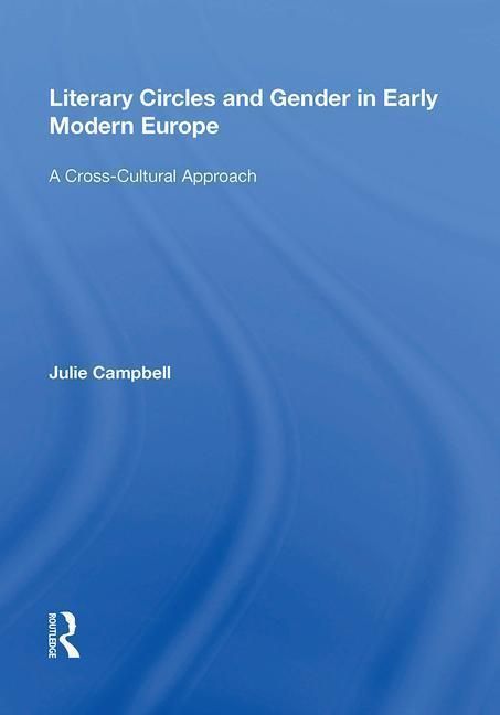 Produktbild: Campbell, J: Literary Circles and Gender in Early Modern Eur