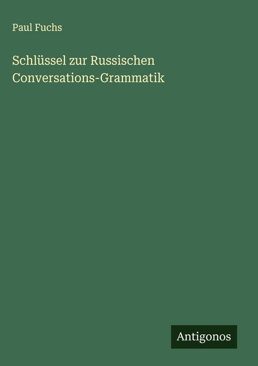 Produktbild: Schl&uuml;ssel zur Russischen Conversations-Grammatik