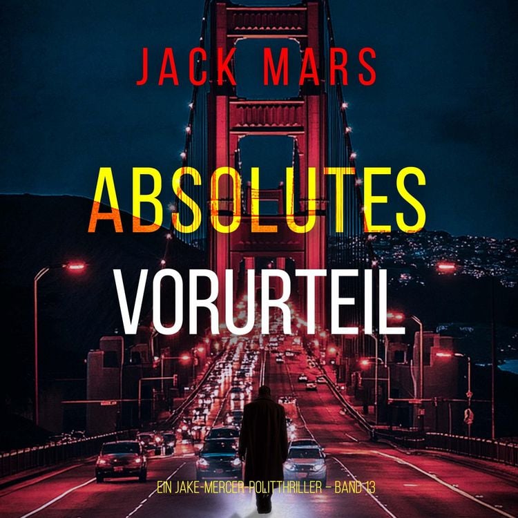 Produktbild: Absolutes Vorurteil (Ein Jake-Mercer-Politthriller &ndash; Band 13)