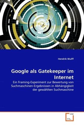 Produktbild: Wulff, H: Google als Gatekeeper im Internet