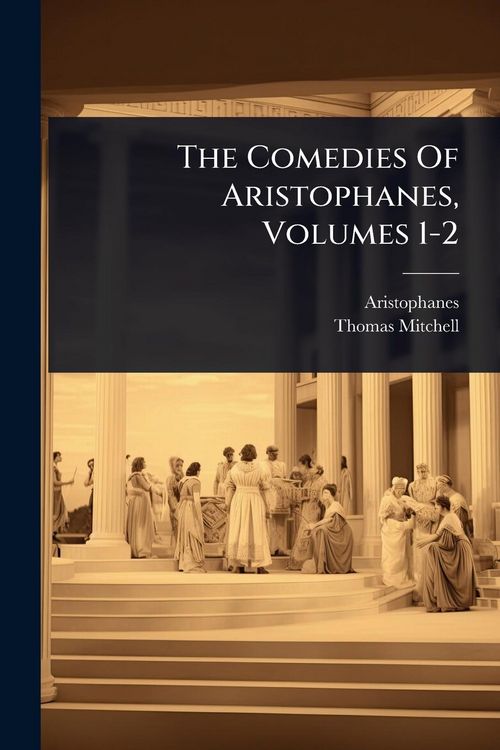 Produktbild: The Comedies Of Aristophanes, Volumes 1-2