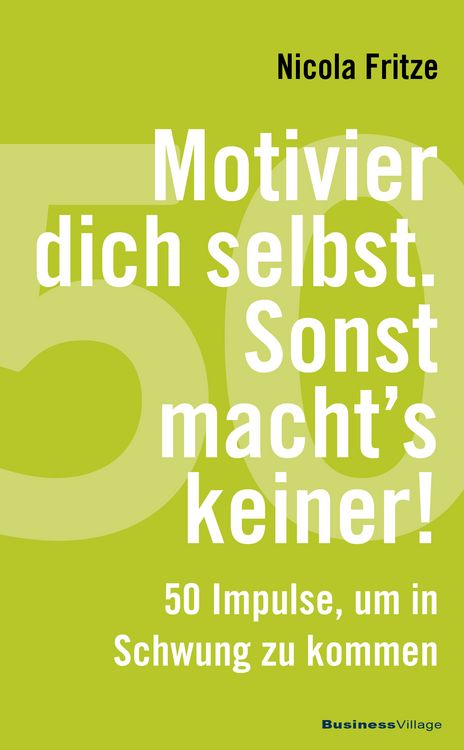 Produktbild: Motivier dich selbst. Sonst macht's keiner!