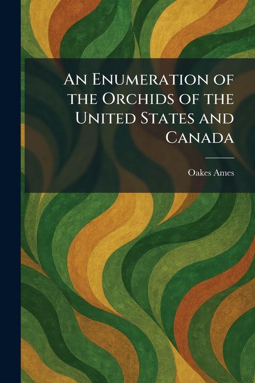 Produktbild: An Enumeration of the Orchids of the United States and Canada
