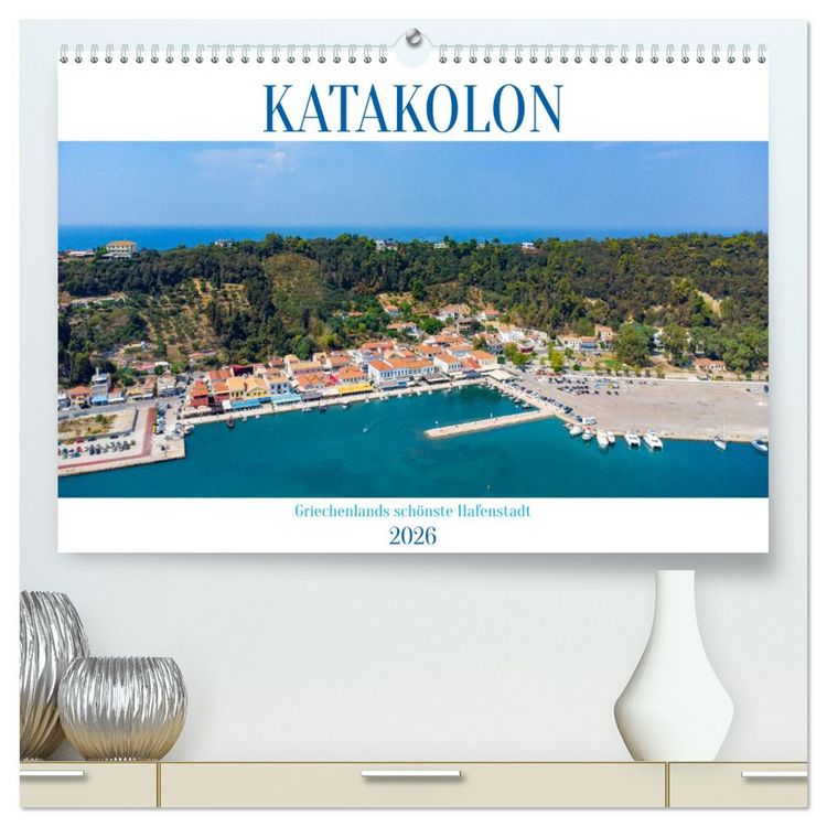 Produktbild: KATAKOLON - Griechenlands sch&ouml;nste Hafenstadt (hochwertiger Premium Wandkalender 2026 DIN A2 quer), Kunstdruck in Hochglanz