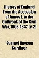 Produktbild: History of England from the Accession of James I. to the Outbreak of the Civil War, 1603-1642 (V. 2)