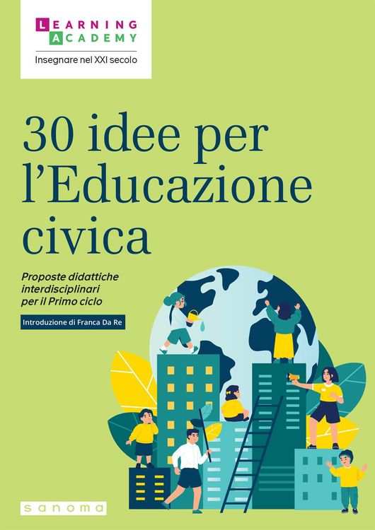 Produktbild: 30 idee per l'educazione civica. Proposte didattiche interdisciplinari per il Primo ciclo