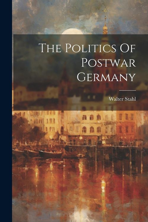 Produktbild: The Politics Of Postwar Germany
