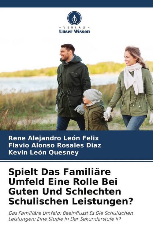 Produktbild: Spielt Das Famili&auml;re Umfeld Eine Rolle Bei Guten Und Schlechten Schulischen Leistungen?