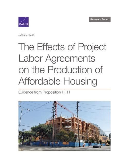 Produktbild: The Effects of Project Labor Agreements on the Production of Affordable Housing