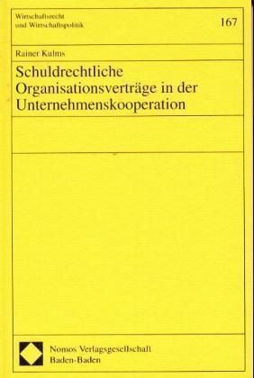 Produktbild: Schuldrechtliche Organisationsverträge in der Unternehmenskooperation