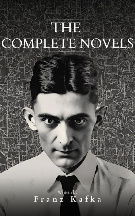 Produktbild: Franz Kafka: The Complete Novels