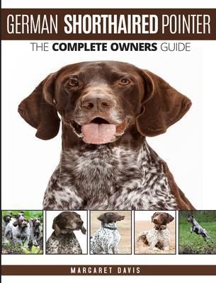 Produktbild: German Shorthaired Pointer: The Complete Owners Guide: