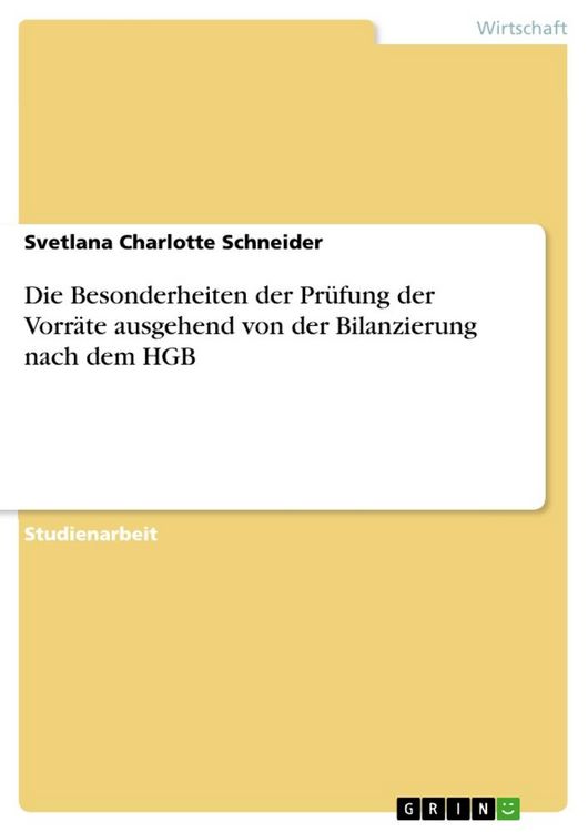 Produktbild: Die Besonderheiten der Pr&uuml;fung der Vorr&auml;te ausgehend von der Bilanzierung nach dem HGB