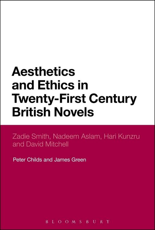 Produktbild: Aesthetics and Ethics in Twenty-First Century British Novels