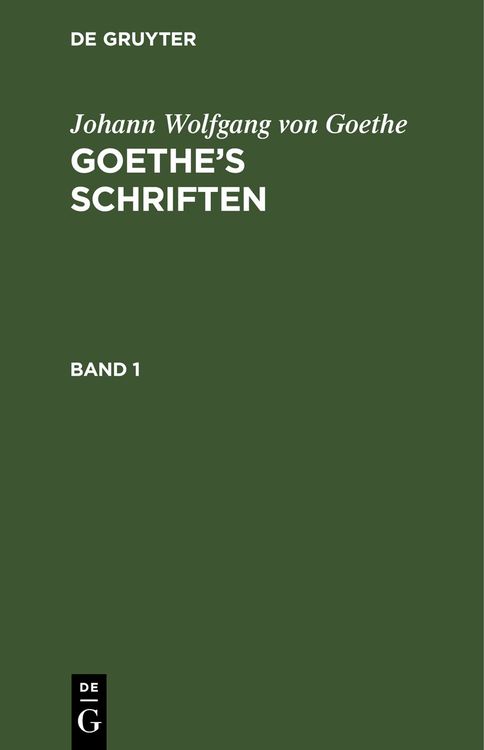 Bild vom Artikel Goethe’s Schriften. Band 1 vom Autor Johann Wolfgang von Goethe