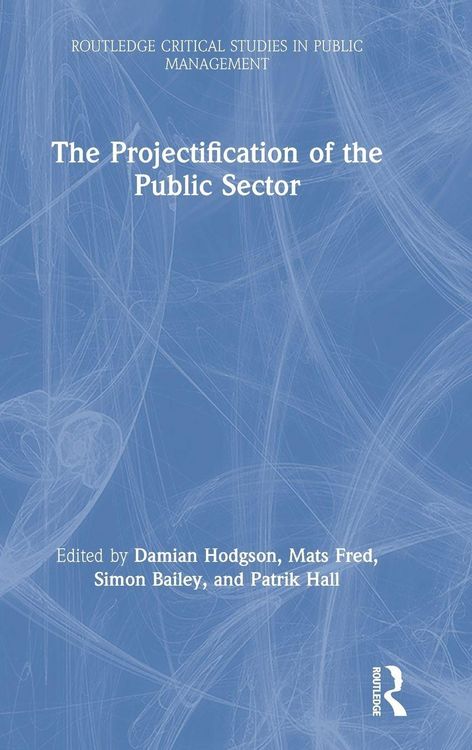 Produktbild: The Projectification of the Public Sector