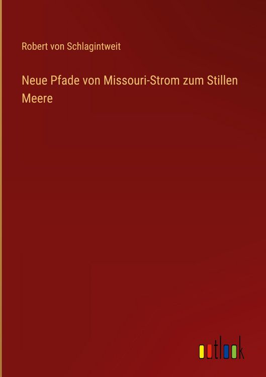 Produktbild: Neue Pfade von Missouri-Strom zum Stillen Meere